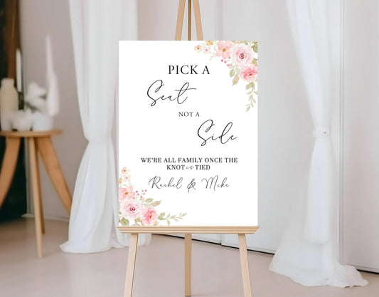 Pink rose wedding decorations - Pick a seat not a side sign 